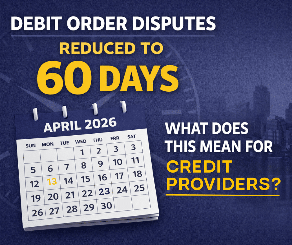 Debit order disputes reduced to 60 days with April 2026 calendar, impact on credit providers.